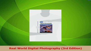 Download  Real World Digital Photography 3rd Edition Ebook Online