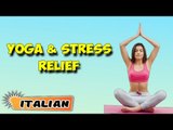 Yoga per Stress Relief | Yoga For Stress Relief | Beginning of Asana Posture in Italian