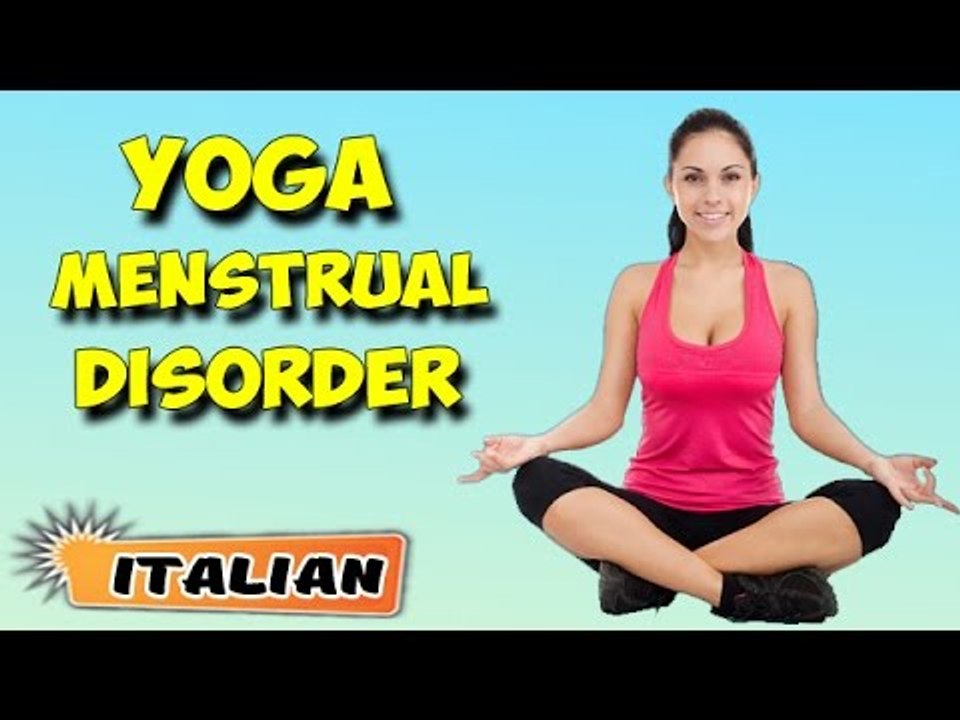 Yoga per disturbi mestruali | Yoga For Menstrual Disorders | Beginning of Asana Posture in Italian