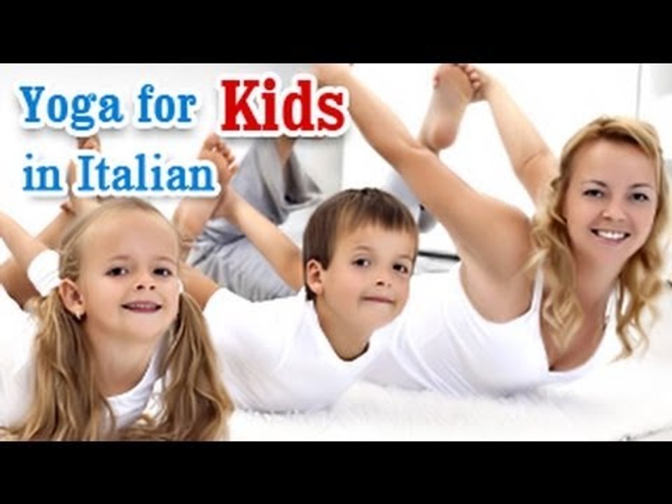 Yoga for Kids Complete Fitness - Complete Fitness for Mind, Body, and Soul in Italian