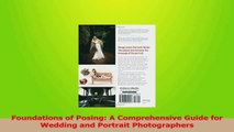 Read  Foundations of Posing A Comprehensive Guide for Wedding and Portrait Photographers Ebook Online