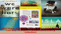 PDF Download  Dont Worry Be Happy Coloring Book Treasury Color Your Way To A Calm Positive Mood Read Full Ebook