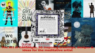 PDF Download  The Art of Zentangle 50 inspiring drawings designs  ideas for the meditative artist PDF Full Ebook