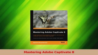 PDF Download  Mastering Adobe Captivate 8 Download Full Ebook