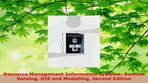 Read  Resource Management Information Systems Remote Sensing GIS and Modelling Second Edition EBooks Online