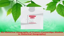 Download  An Historical Geography of France Cambridge Studies in Historical Geography PDF Free