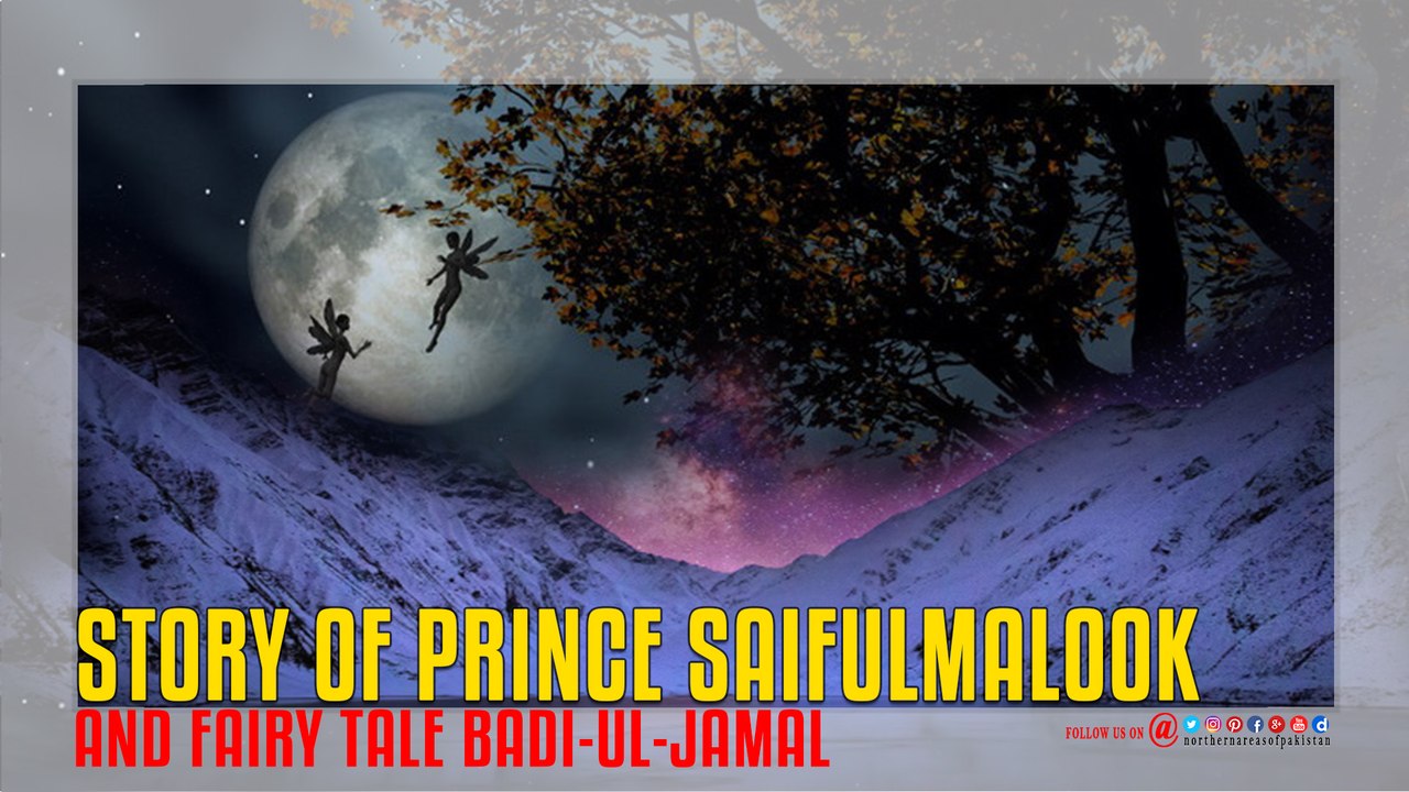 Story of Prince Saifulmalook And Fairy Tale Badi-Ul-Jamal