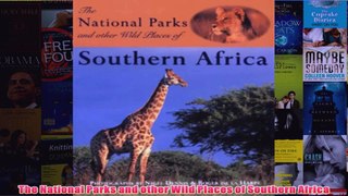 The National Parks and other Wild Places of Southern Africa