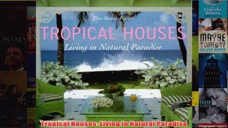Tropical Houses Living in Natural Paradise