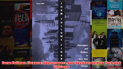 Form Follows Finance Skyscrapers and Skylines in New York and Chicago