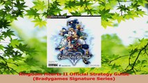 PDF Download  Kingdom Hearts II Official Strategy Guide Bradygames Signature Series PDF Online