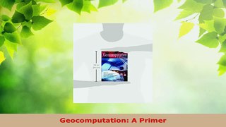 Download  Geocomputation A Primer PDF Free