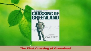 Read  The First Crossing of Greenland Ebook Online