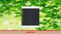 PDF Download  Infamous Desire Male Homosexuality in Colonial Latin America Read Full Ebook