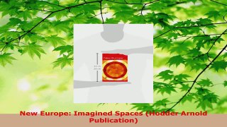 Read  New Europe Imagined Spaces Hodder Arnold Publication Ebook Free