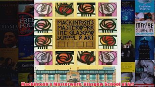 Mackintoshs Masterwork Glasgow School of Art