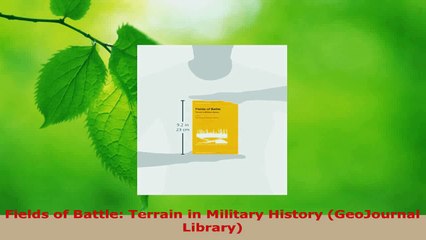 PDF Download  Fields of Battle Terrain in Military History GeoJournal Library Read Full Ebook