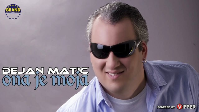 Dejan Matic - Ona je moja