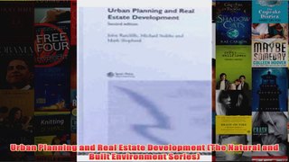 Urban Planning and Real Estate Development The Natural and Built Environment Series