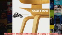 The Work of Charles and Ray Eames A Legacy of Invention