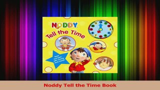 PDF Download  Noddy Tell the Time Book Download Full Ebook