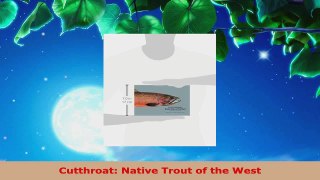 Read  Cutthroat Native Trout of the West Ebook Free