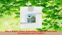 Read  Rig it Right Maya Animation Rigging Concepts Computers and People EBooks Online