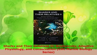 Download  Sharks and Their Relatives II Biodiversity Adaptive Physiology and Conservation CRC PDF Online