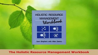 Download  The Holistic Resource Management Workbook Ebook Online