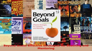 PDF Download  Beyond Goals Effective Strategies for Coaching and Mentoring PDF Online