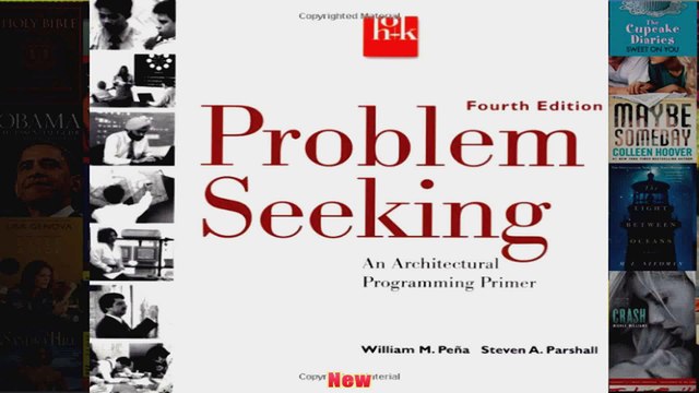 Problem Seeking An Architectural Programming Primer