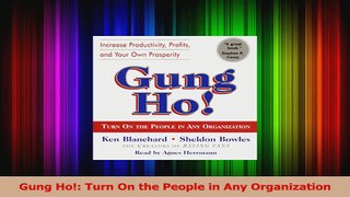 PDF Download  Gung Ho Turn On the People in Any Organization Download Online