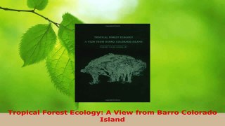 Read  Tropical Forest Ecology A View from Barro Colorado Island Ebook Free