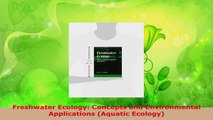 Download  Freshwater Ecology Concepts and Environmental Applications Aquatic Ecology PDF Free