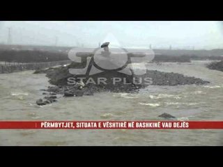 PËRMBYTJET, SITUATA E VËSHTIRË NË BASHKINË VAU DEJËS