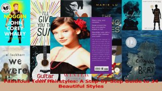 PDF Download  Fabulous Teen Hairstyles A StepbyStep Guide to 34 Beautiful Styles Read Online
