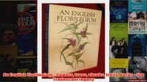 An English Florilegium  flowers trees shrubs fruits herbs  the Tradescant legacy