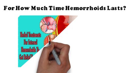 How Long Do Hemorrhoids Last? Find Out Here ⏳