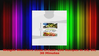 PDF Download  Weight Watchers Cook it Fast 250 Recipes in 15 20 30 Minutes Read Full Ebook