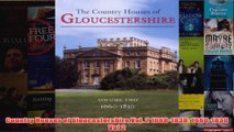 Country Houses of Gloucestershire Vol 2 16601830 16601830 Vol 2