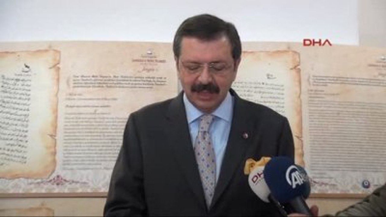 TOBB Başkanı Hisarcıklıoğlu, Doların Yükselişini Değerlendirdi