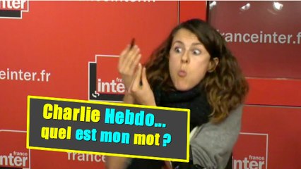 Charlie Hebdo : quel est mon mot...?
