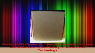 PDF Download  Clerks and Craftsmen in China and the West Lectures and Addresses on the History of Read Full Ebook