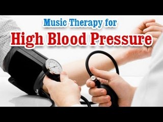 Music Therapy for High Blood Pressure -  Helps to Reduce Blood Pressure in English