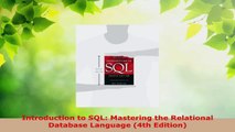 Download  Introduction to SQL Mastering the Relational Database Language 4th Edition PDF Online