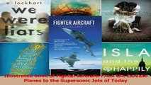 PDF Download  Illustrated Book of Fighter Aircraft From the Earliest Planes to the Supersonic Jets of Read Full Ebook