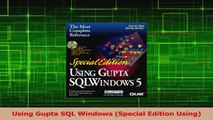 PDF Download  Using Gupta SQL Windows Special Edition Using PDF Full Ebook