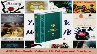 PDF Download  ASM Handbook Volume 19 Fatigue and Fracture PDF Full Ebook