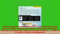 PDF Download  Delivering Business Intelligence with Microsoft SQL Server 2005 Utilize Microsofts Data Download Full Ebook