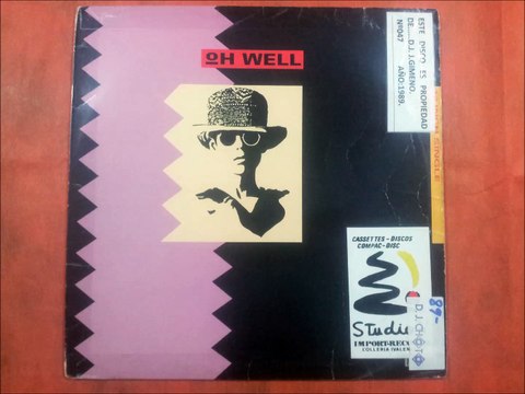 OH WELL.(OH WELL.(EXTENDED MIX.)(12''.)(1989.)